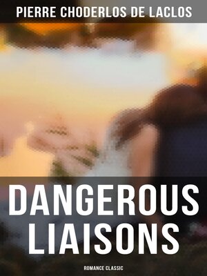 cover image of Dangerous Liaisons (Romance Classic)